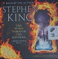 The Wind Through The Keyhole - A Dark Tower Novel written by Stephen King performed by Stephen King on Audio CD (Unabridged)